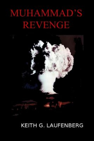 Book Muhammad's Revenge Keith G Laufenberg