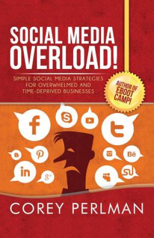 Kniha Social Media Overload Corey Perlman