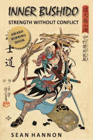 Carte Inner Bushido - Strength Without Conflict Sean Hannon