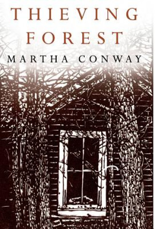 Kniha Thieving Forest Martha Conway