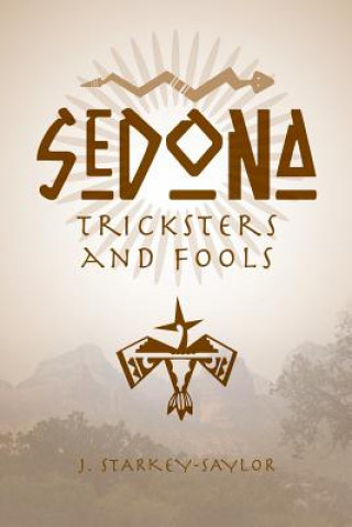 Livre Sedona J Starkey-Saylor