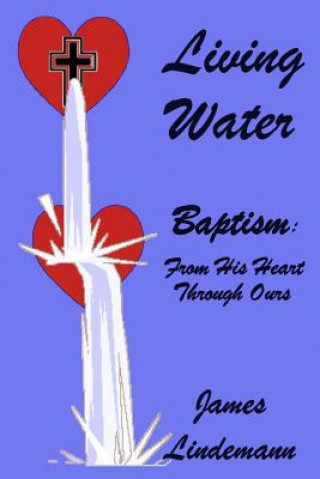 Knjiga Living Waters James Lindemann