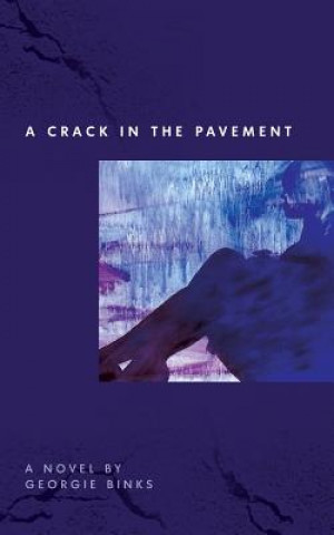 Книга Crack in the Pavement Georgie Binks