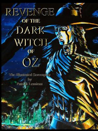 Kniha Revenge Of The Dark Witch Of Oz Patrick LeMieux
