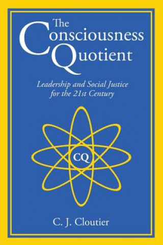 Könyv Consciousness Quotient C J Cloutier