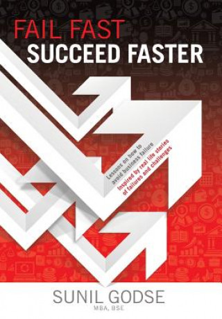 Книга Fail Fast. Succeed Faster. Sunil Godse