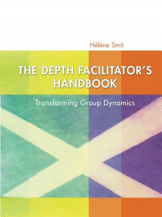 Книга Depth Facilitator's Handbook Helene Smit