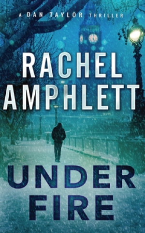 Kniha Under Fire Rachel Amphlett