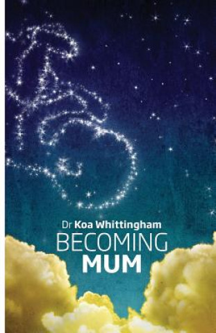 Kniha Becoming Mum Koa Lou Whittingham