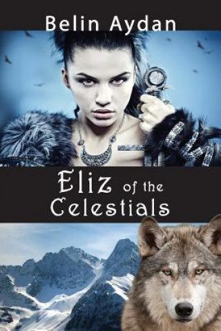 Libro Eliz of the Celestial Turks Belin Aydan