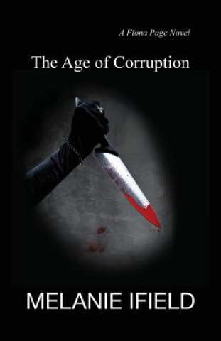 Könyv Age of Corruption Melanie R Ifield