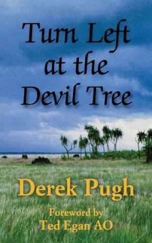 Könyv Turn Left at the Devil Tree Derek Pugh