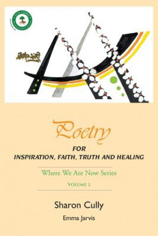 Książka Poetry for Inspiration, Faith, Truth and Healing Sharon Cully