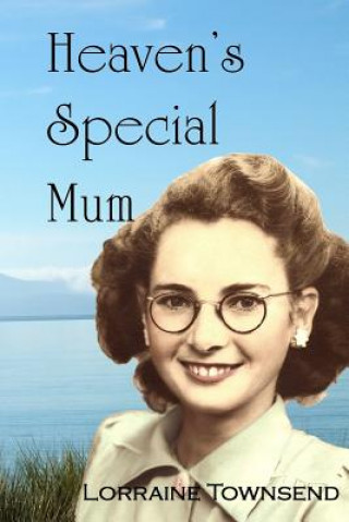 Carte Heaven's Special Mum Lorraine Townsend