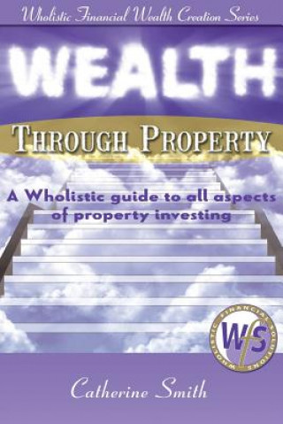 Kniha Wealth Through Property Smith Catherine