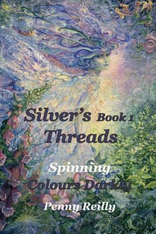 Kniha Silver's Threads Book 1 Penny Reilly