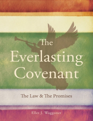 Carte Everlasting Covenant Ellet J Waggoner