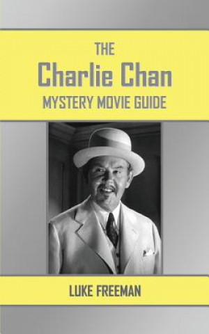 Książka Charlie Chan Mystery Movie Guide Luke Freeman