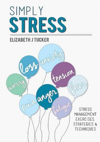 Kniha Simply Stress Elizabeth J. Tucker