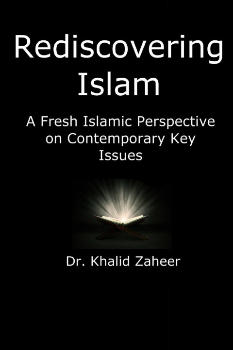 Книга Rediscovering Islam Khalid Zaheer