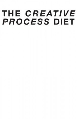 Könyv Creative Process Diet Ben G Adams