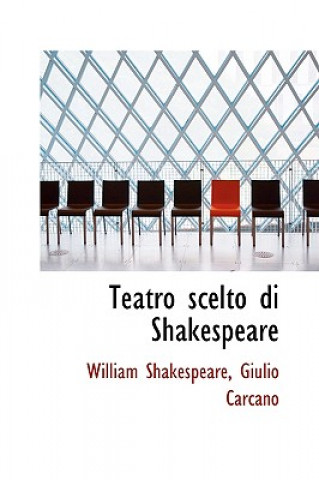 Könyv Teatro Scelto Di Shakespeare William Shakespeare