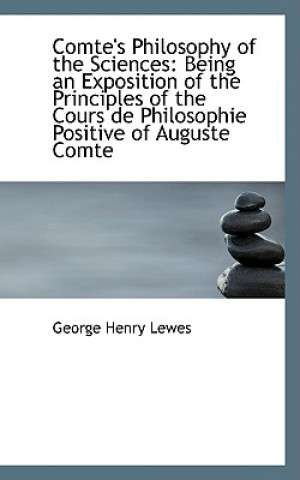 Carte Comte's Philosophy of the Sciences George Henry Lewes
