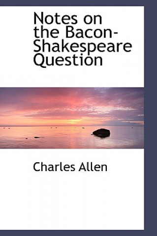 Carte Notes on the Bacon-Shakespeare Question Allen