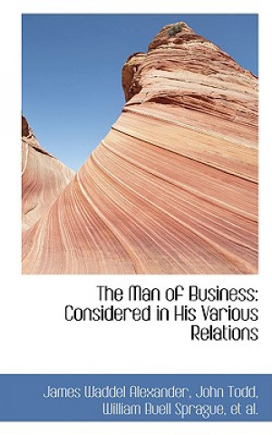 Könyv Man of Business James Waddel Alexander