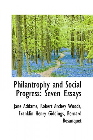 Kniha Philantrophy and Social Progress Jane Addams