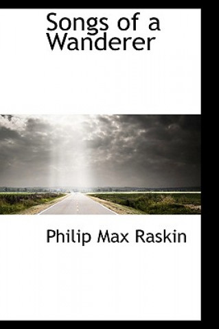 Carte Songs of a Wanderer Philip Max Raskin