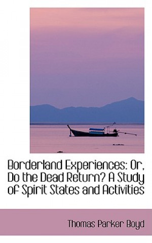 Kniha Borderland Experiences Thomas Parker Boyd