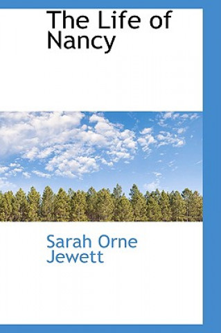 Книга Life of Nancy Sarah Orne Jewett