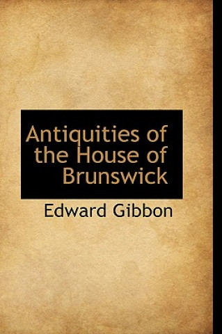 Carte Antiquities of the House of Brunswick Edward Gibbon