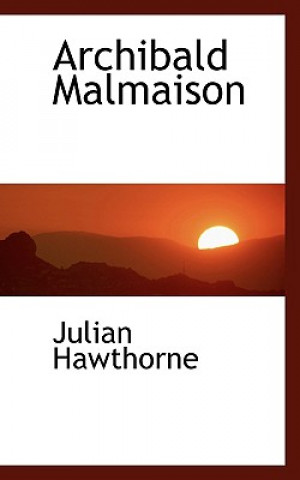 Knjiga Archibald Malmaison Julian Hawthorne