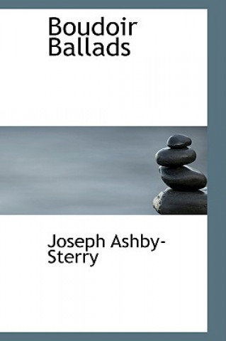 Livre Boudoir Ballads Joseph Ashby-Sterry