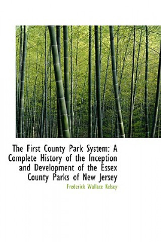 Carte First County Park System Frederick Wallace Kelsey