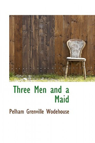 Carte Three Men and a Maid P G Wodehouse