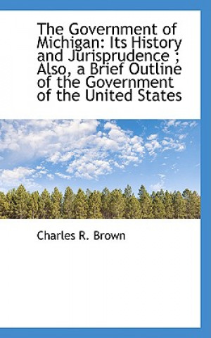 Carte Government of Michigan Charles R Brown