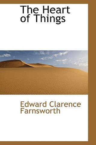 Könyv Heart of Things Edward Clarence Farnsworth
