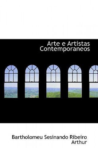 Carte Arte E Artistas Contemporaneos Bartholomeu Sesinando Ribeiro Arthur