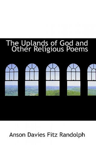 Carte Uplands of God and Other Religious Poems Anson Davies Fitz Randolph