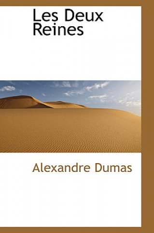 Книга Les Deux Reines Alexandre Dumas