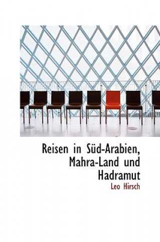 Carte Reisen in S d-Arabien, Mahra-Land Und Hadramut Leo Hirsch