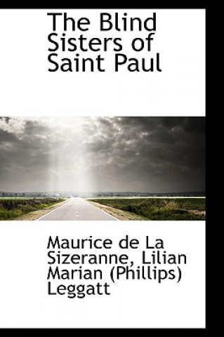 Kniha Blind Sisters of Saint Paul Maurice De La Sizeranne