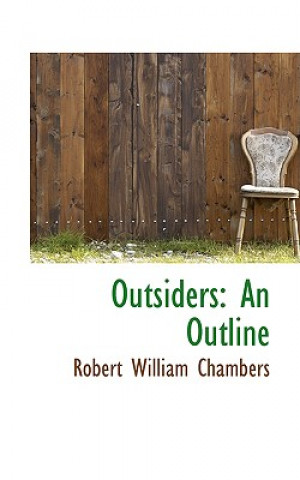 Könyv Outsiders Robert William Chambers