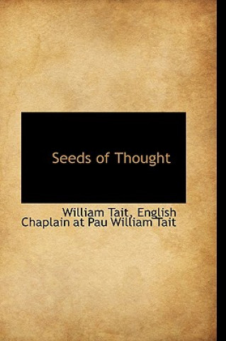 Carte Seeds of Thought William (University of Chicago (Emeritus)) Tait