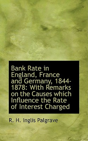 Carte Bank Rate in England, France and Germany, 1844-1878 R H Inglis Palgrave