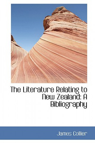 Kniha Literature Relating to New Zealand James Collier