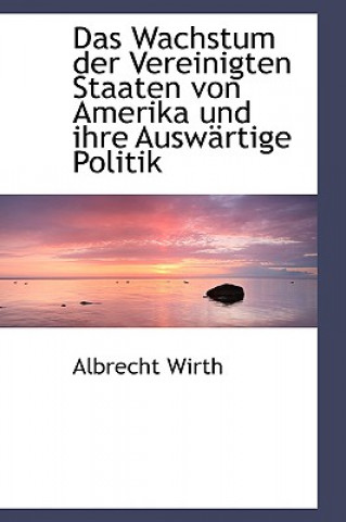 Carte Wachstum Der Vereinigten Staaten Von Amerika Und Ihre Ausw Rtige Politik Albrecht Wirth